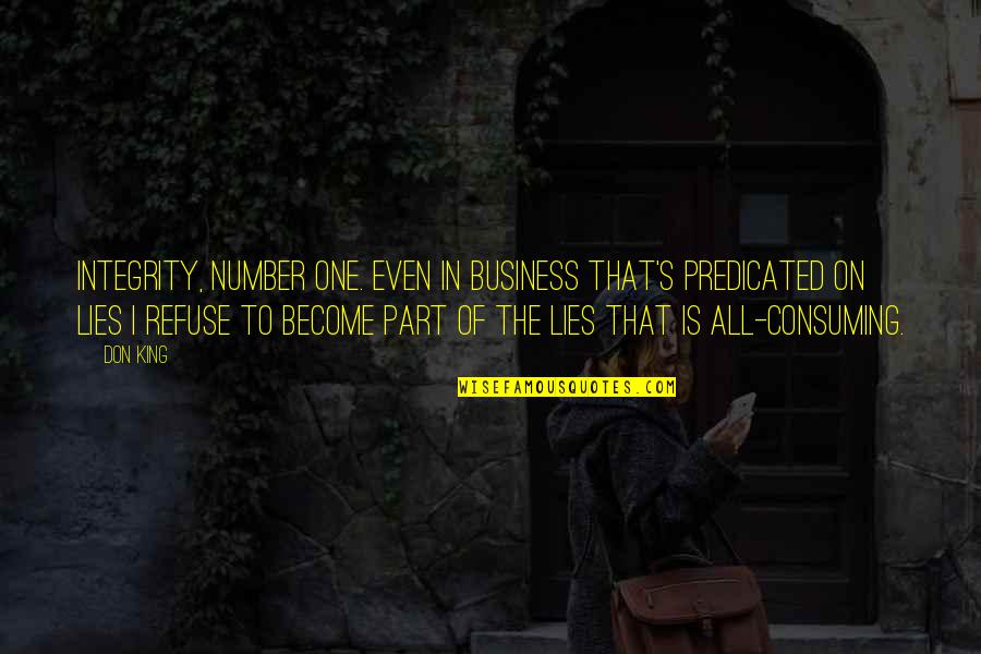 Integrity In Business Quotes By Don King: Integrity, number one. Even in business that's predicated Integrity In Business Quotes By Don King: Integrity, number one. Even in business that's predicated