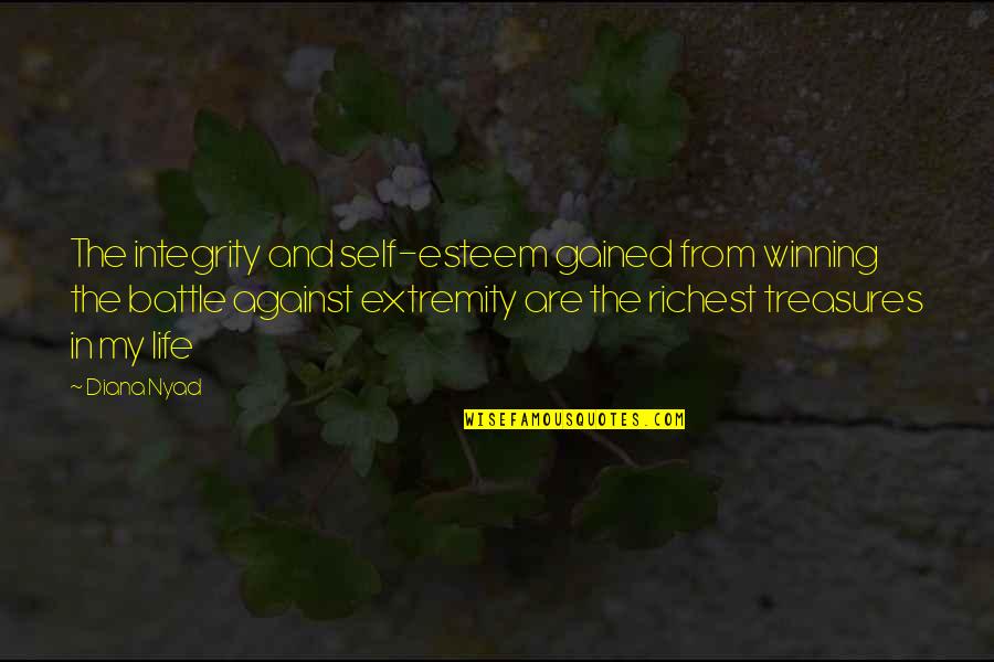 Integrity In Life Quotes By Diana Nyad: The integrity and self-esteem gained from winning the