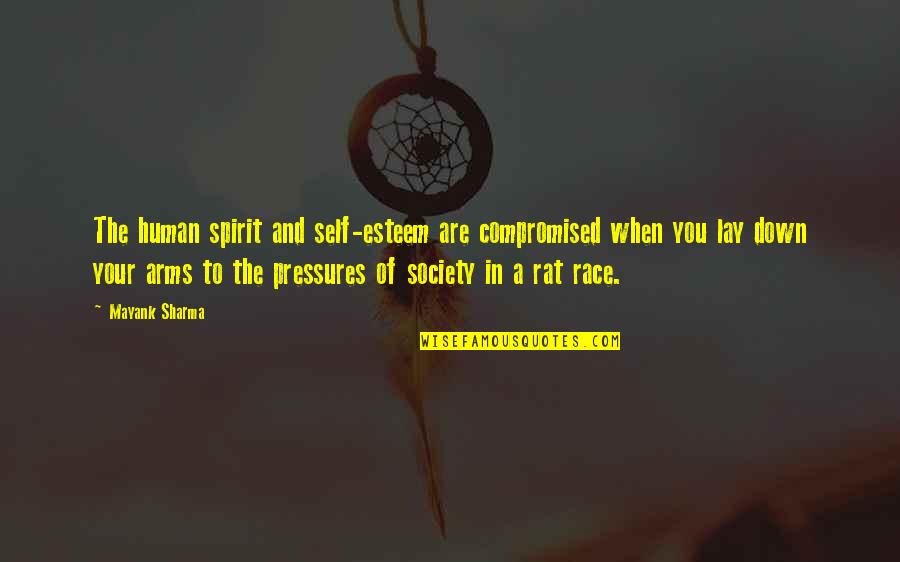 Integrity Integrity Quotes Quotes By Mayank Sharma: The human spirit and self-esteem are compromised when Integrity Integrity Quotes Quotes By Mayank Sharma: The human spirit and self-esteem are compromised when
