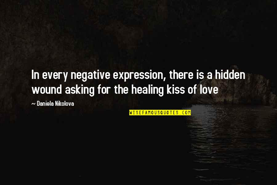 Integrity Meme Quotes By Daniela Nikolova: In every negative expression, there is a hidden Integrity Meme Quotes By Daniela Nikolova: In every negative expression, there is a hidden