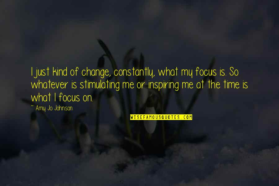 Integrity Motivational Quotes By Amy Jo Johnson: I just kind of change, constantly, what my Integrity Motivational Quotes By Amy Jo Johnson: I just kind of change, constantly, what my