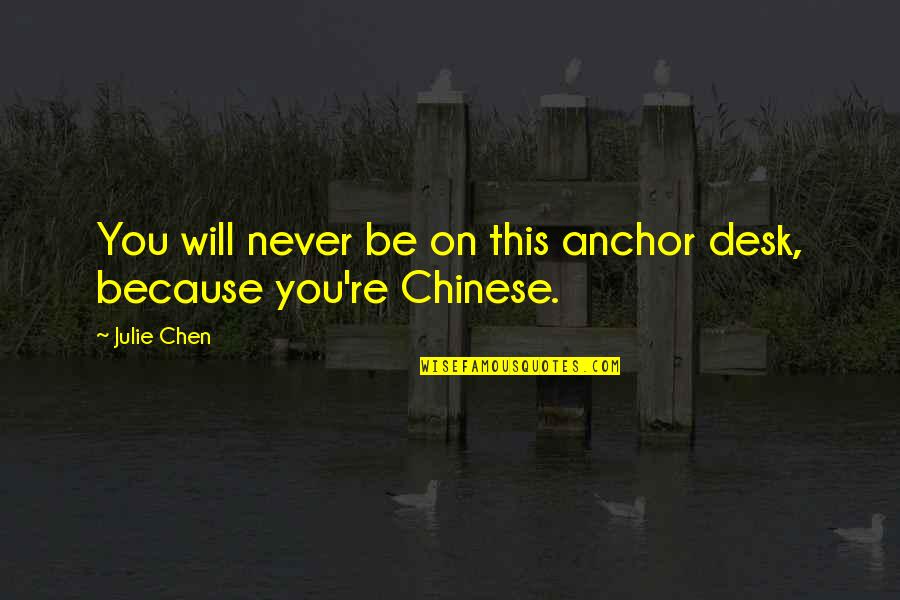 Integro Real Estate Quotes By Julie Chen: You will never be on this anchor desk,