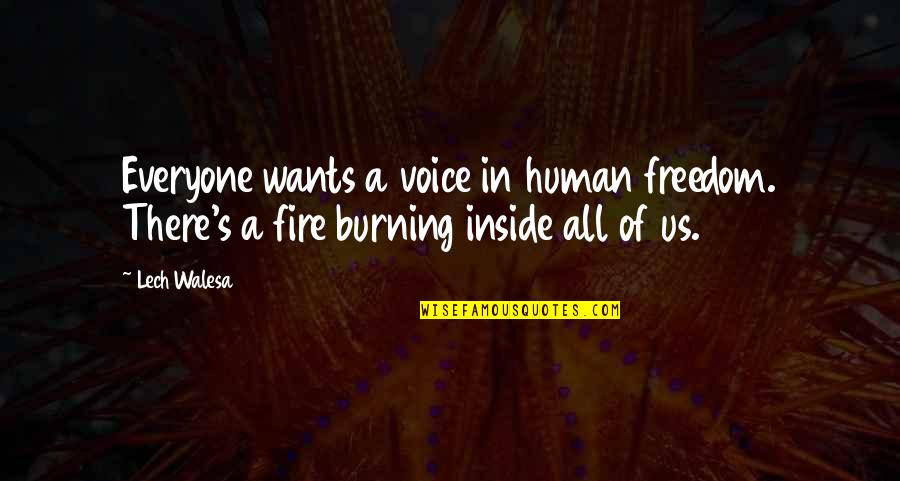 Intel Corp Quotes By Lech Walesa: Everyone wants a voice in human freedom. There's