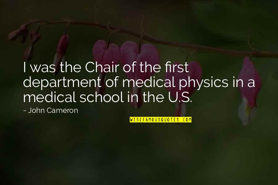 Intelegere Dex Quotes By John Cameron: I was the Chair of the first department