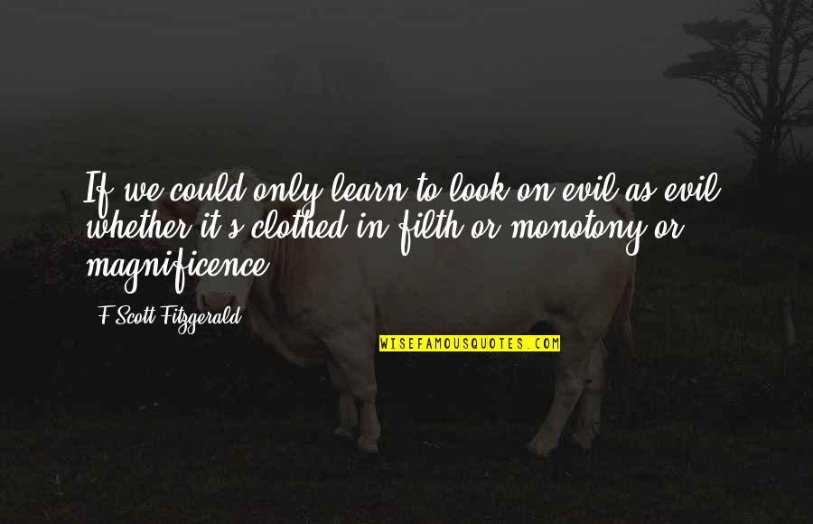Intelektwal Na Quotes By F Scott Fitzgerald: If we could only learn to look on Intelektwal Na Quotes By F Scott Fitzgerald: If we could only learn to look on