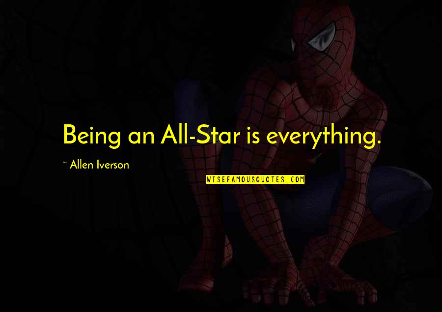Intellectual Connection Quotes By Allen Iverson: Being an All-Star is everything.