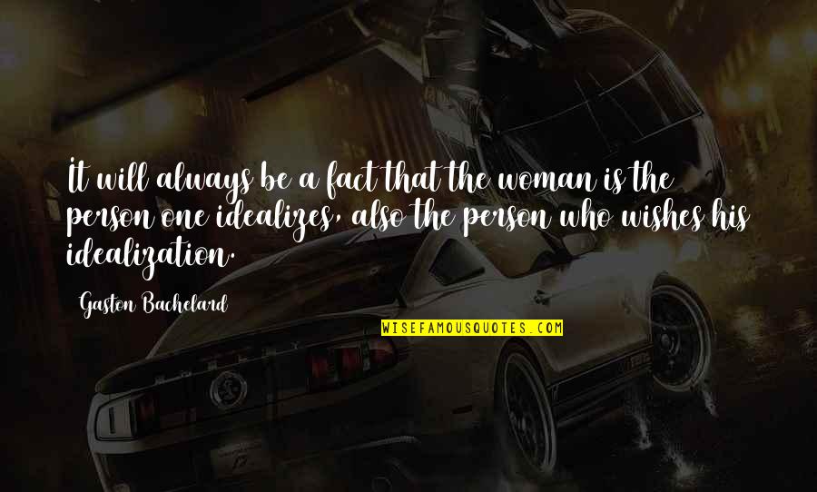 Intellectually Gifted Quotes By Gaston Bachelard: It will always be a fact that the