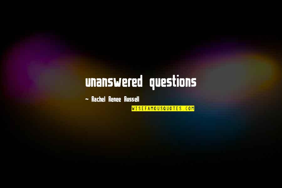 Intelligent Pics Quotes By Rachel Renee Russell: unanswered questions