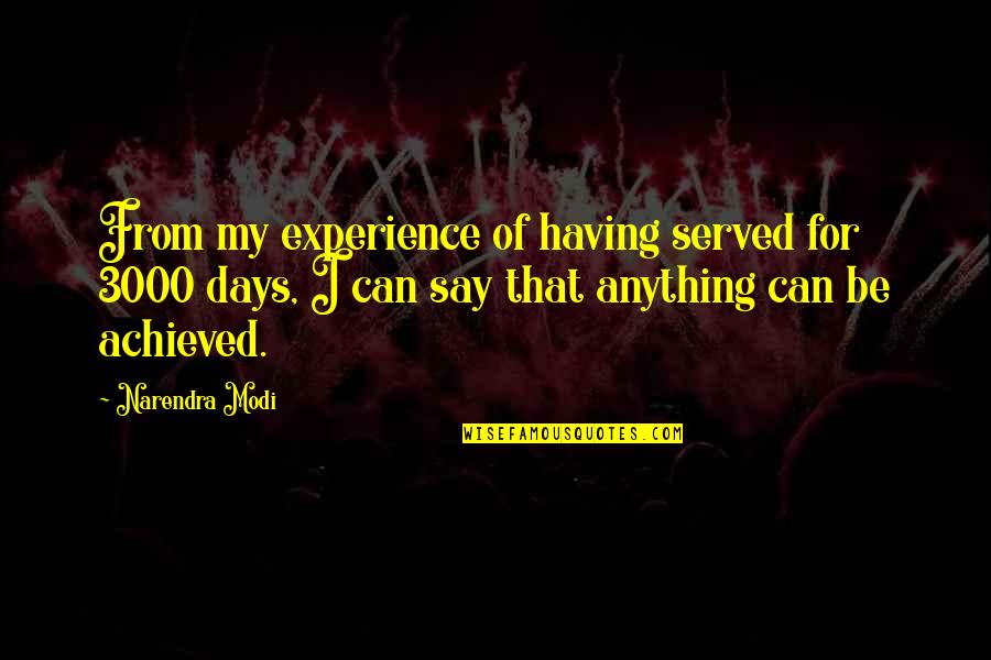 Intencion Ln Quotes By Narendra Modi: From my experience of having served for 3000 Intencion Ln Quotes By Narendra Modi: From my experience of having served for 3000