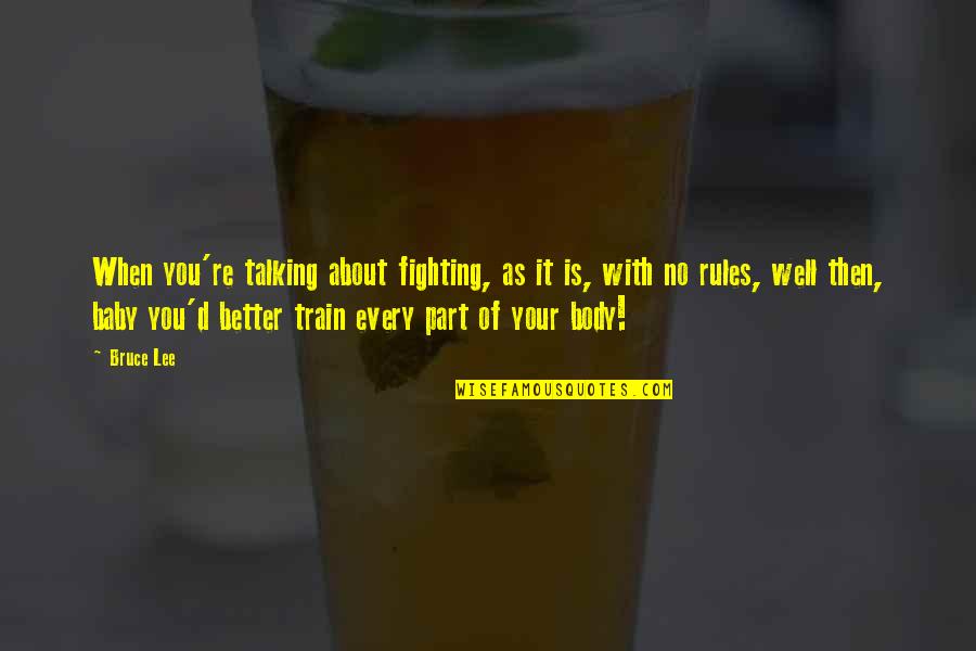 Intensamente Personajes Quotes By Bruce Lee: When you're talking about fighting, as it is, Intensamente Personajes Quotes By Bruce Lee: When you're talking about fighting, as it is,