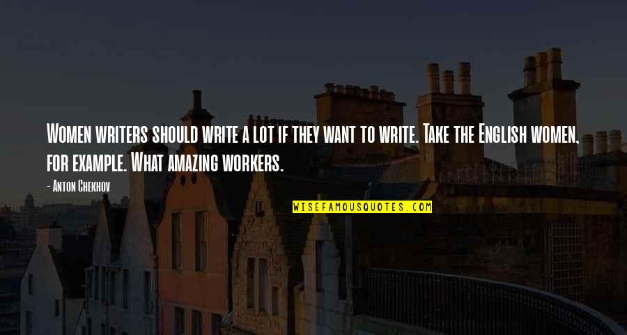 Intensidad De La Quotes By Anton Chekhov: Women writers should write a lot if they Intensidad De La Quotes By Anton Chekhov: Women writers should write a lot if they