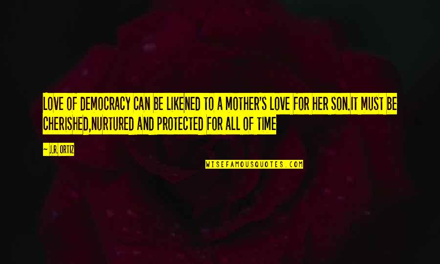 Intensidade Do Campo Quotes By J.R. Ortiz: Love of democracy can be likened to a Intensidade Do Campo Quotes By J.R. Ortiz: Love of democracy can be likened to a