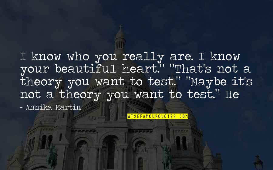 Intentarlo Quotes By Annika Martin: I know who you really are. I know