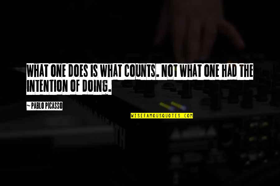Intention And Action Quotes By Pablo Picasso: What one does is what counts. Not what
