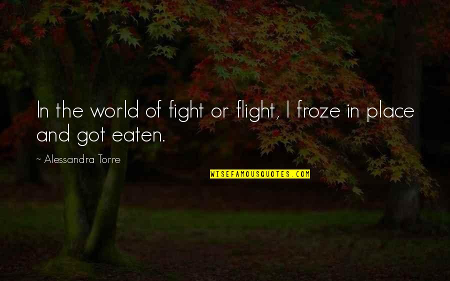 Intention Setting Quotes By Alessandra Torre: In the world of fight or flight, I