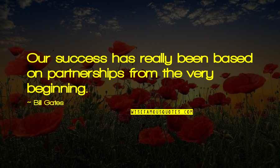 Inter Lazio Quote Quotes By Bill Gates: Our success has really been based on partnerships