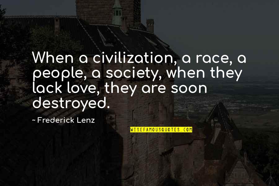 Interactive Whiteboard Quotes By Frederick Lenz: When a civilization, a race, a people, a