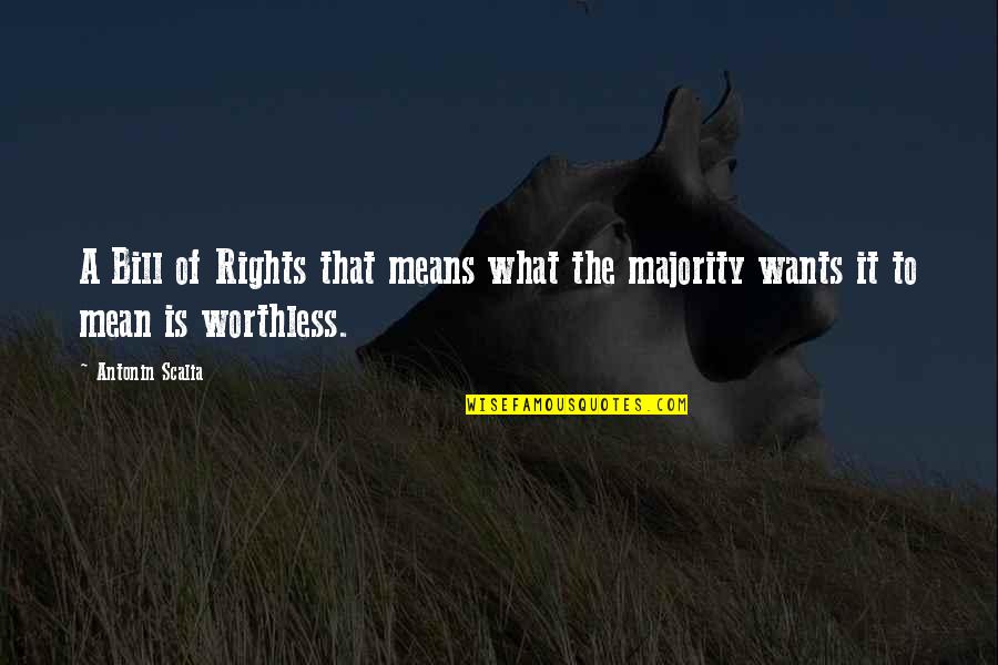 Intercambios Modales Quotes By Antonin Scalia: A Bill of Rights that means what the
