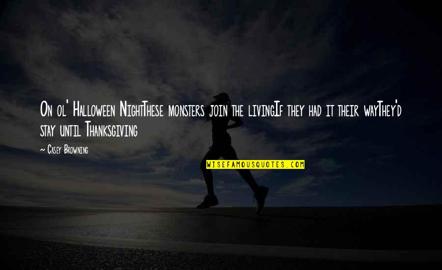 Intercambios Modales Quotes By Casey Browning: On ol' Halloween NightThese monsters join the livingIf Intercambios Modales Quotes By Casey Browning: On ol' Halloween NightThese monsters join the livingIf