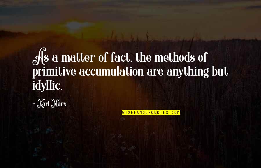 Intercambiosvirtuales Quotes By Karl Marx: As a matter of fact, the methods of