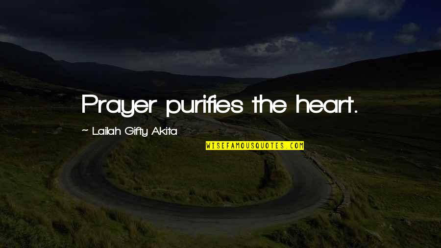 Intercession Prayer Quotes By Lailah Gifty Akita: Prayer purifies the heart.