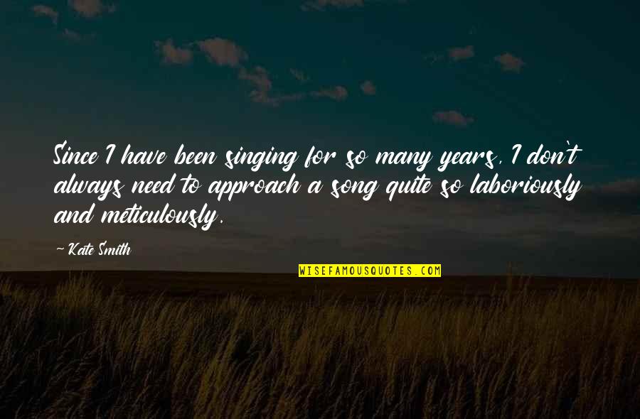 Interchangeable Parts Quotes By Kate Smith: Since I have been singing for so many Interchangeable Parts Quotes By Kate Smith: Since I have been singing for so many