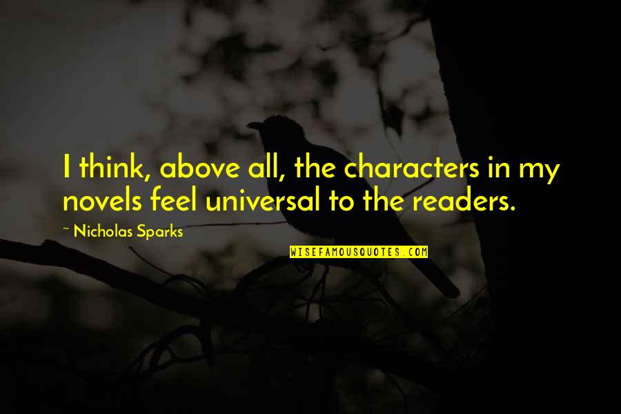 Interconnectedness Quotes By Nicholas Sparks: I think, above all, the characters in my