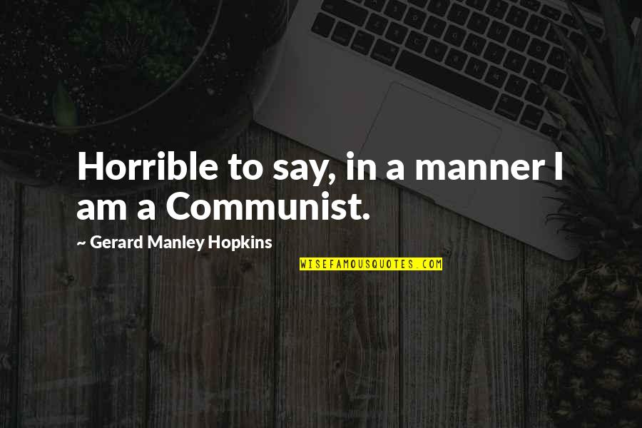 Interdite Sans Quotes By Gerard Manley Hopkins: Horrible to say, in a manner I am