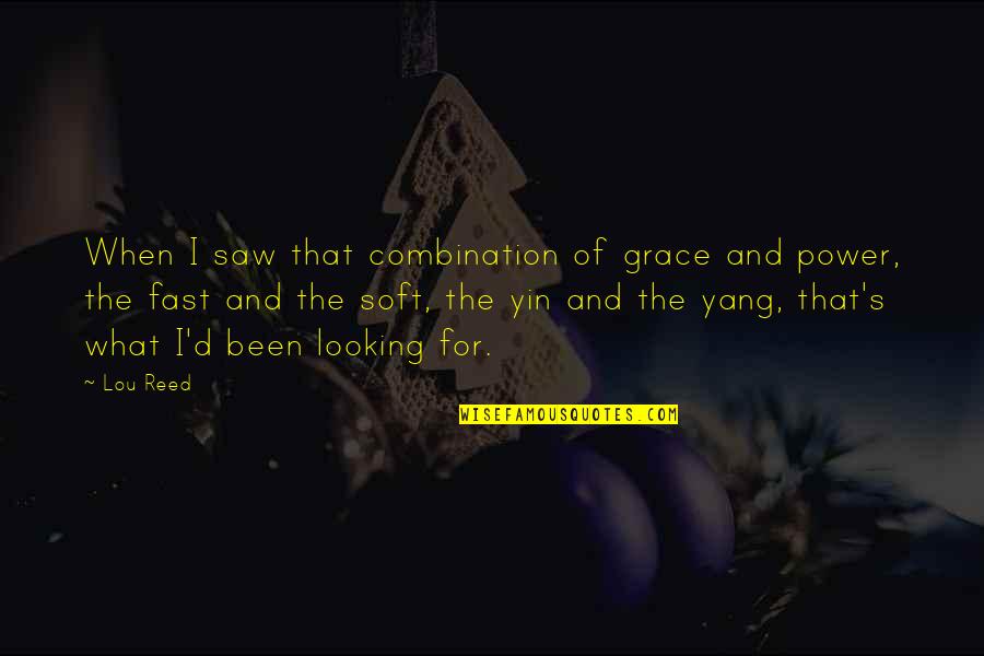 Intereses Compuestos Quotes By Lou Reed: When I saw that combination of grace and Intereses Compuestos Quotes By Lou Reed: When I saw that combination of grace and