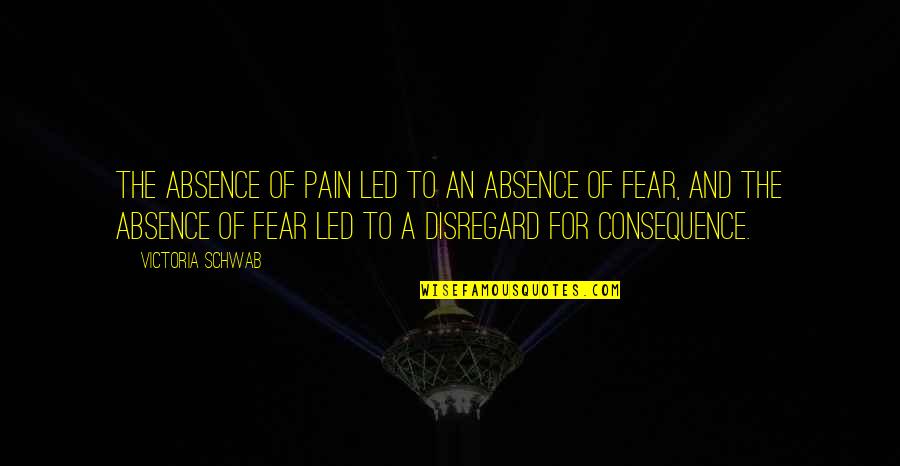 Interessent Quotes By Victoria Schwab: The absence of pain led to an absence