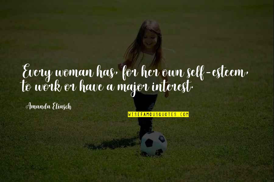 Interest Quotes By Amanda Eliasch: Every woman has, for her own self-esteem, to