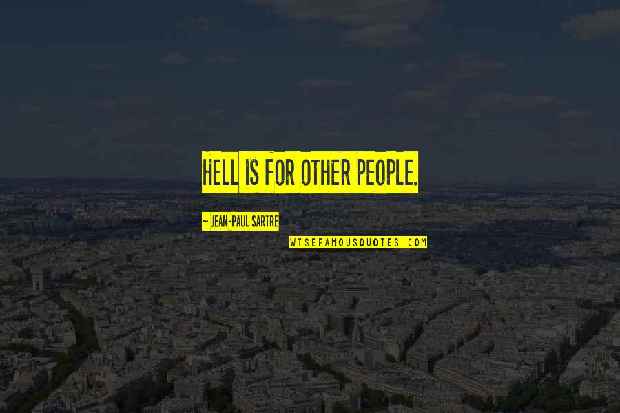 Interfaith Harmony Quotes By Jean-Paul Sartre: Hell is for other people.