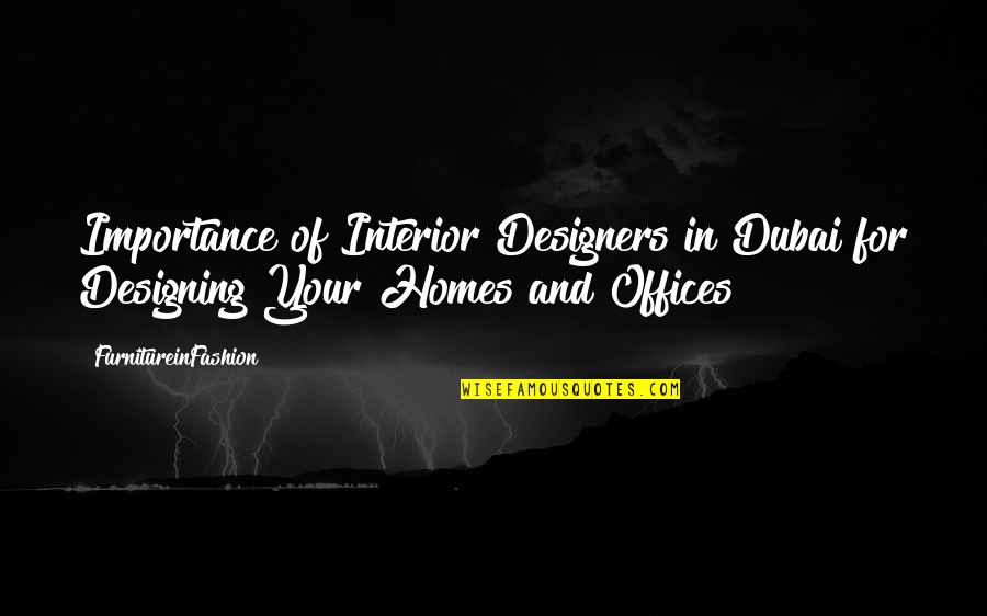 Interior Designing Quotes By FurnitureinFashion: Importance of Interior Designers in Dubai for Designing