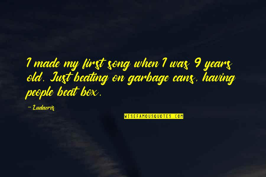 Intermedio Movie Quotes By Ludacris: I made my first song when I was