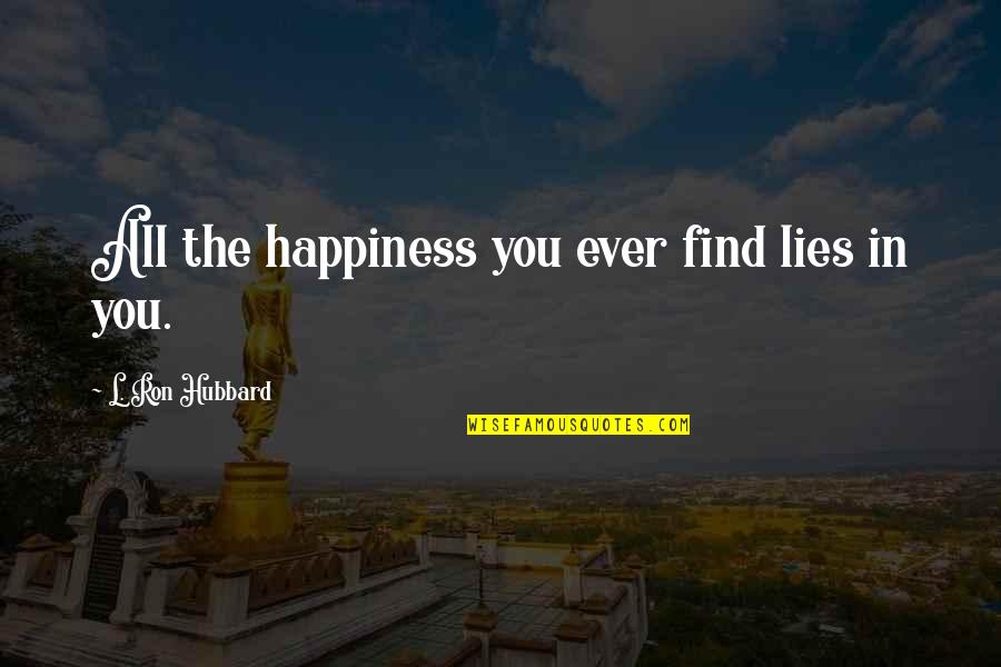 Intermingling Tile Quotes By L. Ron Hubbard: All the happiness you ever find lies in