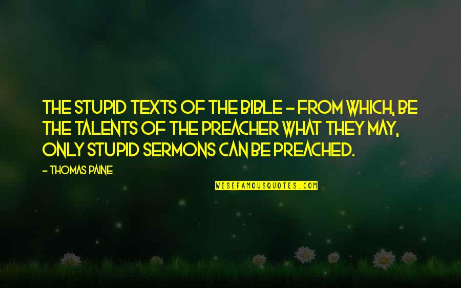 Internacional X Quotes By Thomas Paine: The stupid texts of the Bible - from Internacional X Quotes By Thomas Paine: The stupid texts of the Bible - from