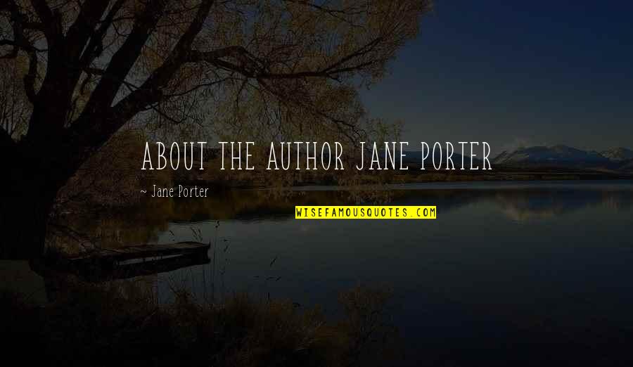 Internalizing Pain Quotes By Jane Porter: ABOUT THE AUTHOR JANE PORTER