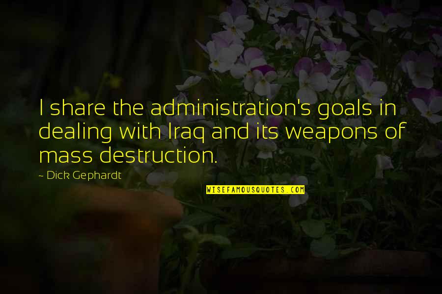 International Division Of Labor Quotes By Dick Gephardt: I share the administration's goals in dealing with International Division Of Labor Quotes By Dick Gephardt: I share the administration's goals in dealing with
