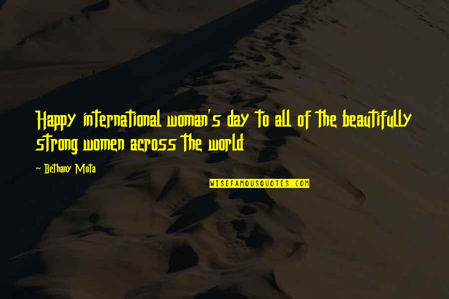 International Woman Day Quotes By Bethany Mota: Happy international woman's day to all of the