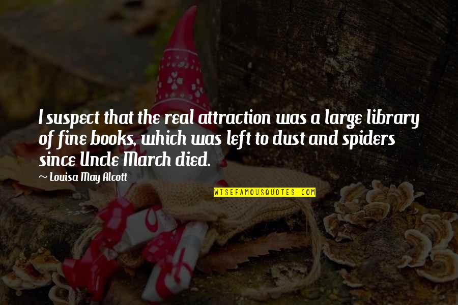 Internet A Boon Quotes By Louisa May Alcott: I suspect that the real attraction was a