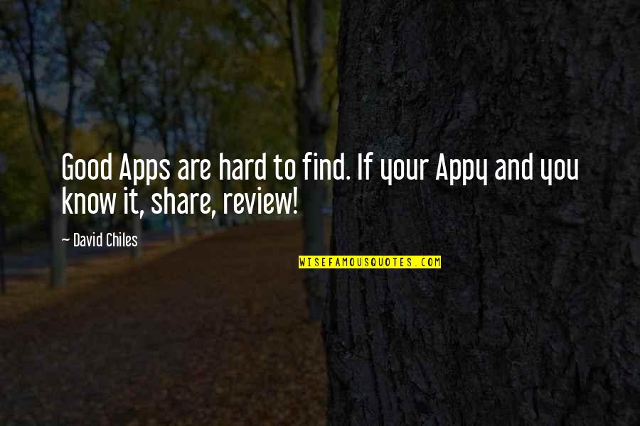 Internet Quotes By David Chiles: Good Apps are hard to find. If your