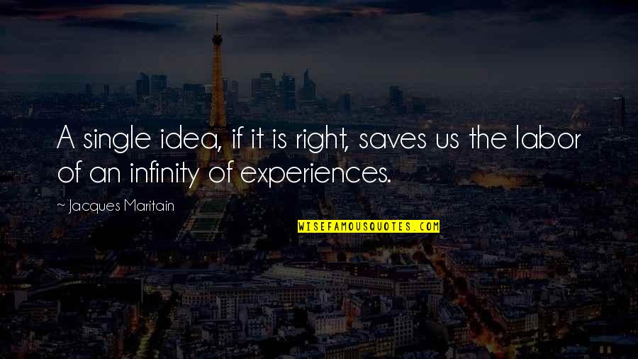 Internet Security Quotes By Jacques Maritain: A single idea, if it is right, saves
