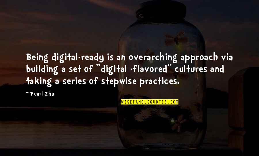 Internet Test Quotes By Pearl Zhu: Being digital-ready is an overarching approach via building