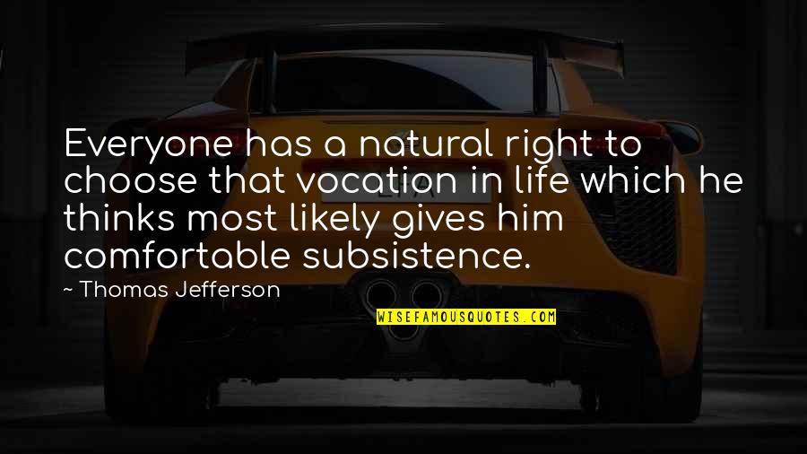 Interning Quotes By Thomas Jefferson: Everyone has a natural right to choose that