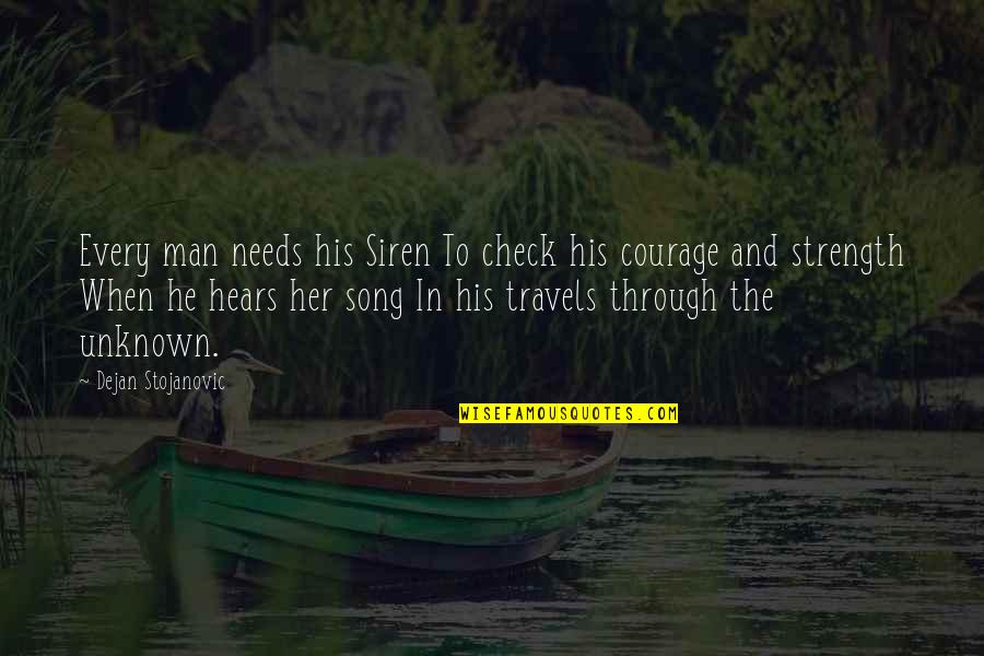 Interpretasi Quotes By Dejan Stojanovic: Every man needs his Siren To check his