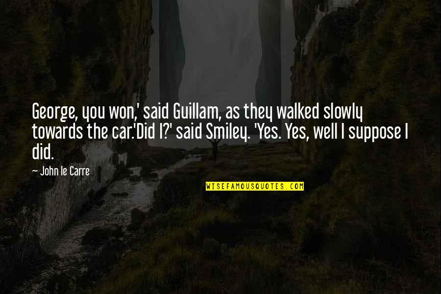 Interrogacion Espanol Quotes By John Le Carre: George, you won,' said Guillam, as they walked