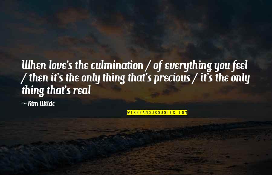 Interrogativo Presente Quotes By Kim Wilde: When love's the culmination / of everything you Interrogativo Presente Quotes By Kim Wilde: When love's the culmination / of everything you