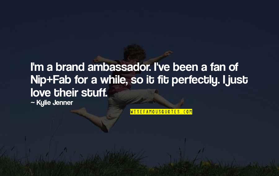 Interrompida Quotes By Kylie Jenner: I'm a brand ambassador. I've been a fan
