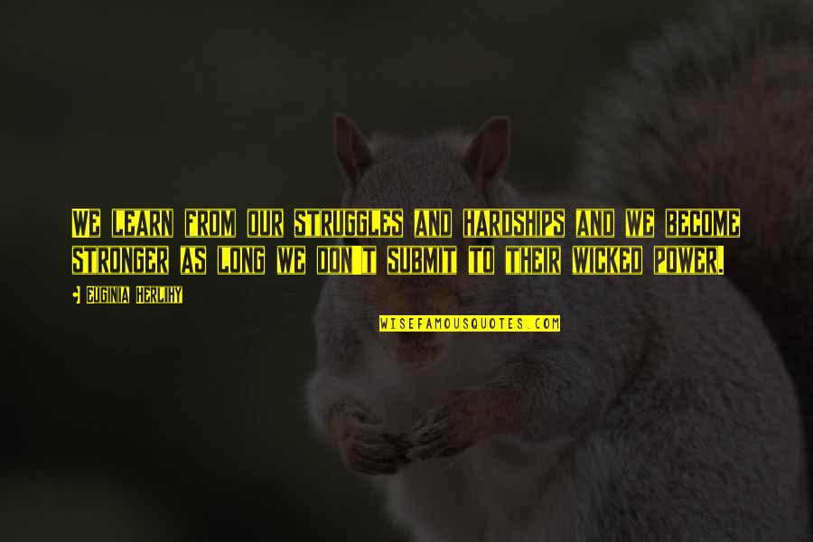 Interseccion Entre Quotes By Euginia Herlihy: We learn from our struggles and hardships and