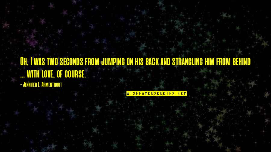 Intersecciones Civil 3d Quotes By Jennifer L. Armentrout: Oh, I was two seconds from jumping on Intersecciones Civil 3d Quotes By Jennifer L. Armentrout: Oh, I was two seconds from jumping on